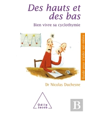 Des Hauts Et Des Bas : Bien Vivre Sa Cyclothymie
