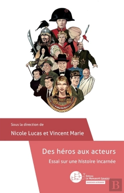 Bertrand.pt - Des Héros Aux Acteurs ; Essai Sur Une Histoire Incarnée