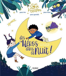 Bertrand.pt - Des Héros Dans La Nuit !