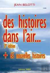 Des Histoires Dans L'Air ; Plus 65 Nouvelles Histoires (2e Édition)