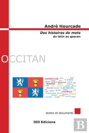 Des Histoires De Mots - Du Latin Au Gascon