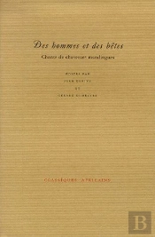 Des Hommes Et Des Bêtes ; Chants De Chasseurs