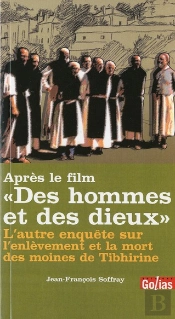Des Hommes Et Des Dieux : L'Autre Enquête Sur Thibirine