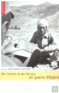 Bertrand.pt - Des Hommes Et Des Femmes En Guerre D'Algerie
