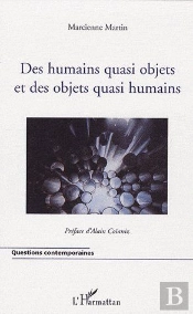 Des Humains Quasi Objets Et Des Objets Quasi Humains