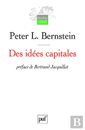 Des Idées Capitales : Les Origines Improbables Du Wall Street Moderne. Préface De Bertrand Jacquillat
