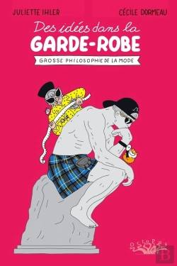 Bertrand.pt - Des Idées Dans La Garde-Robe ; Grosse Philosophie De La Mode