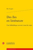 Des Iles En Litterature - Une Bibliotheque Ouverte A Tous Les Vents