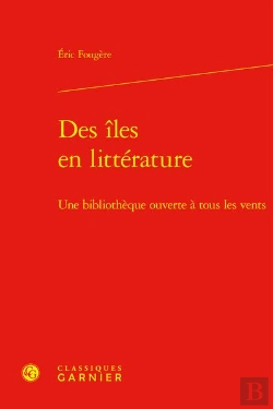 Bertrand.pt - Des Iles En Litterature - Une Bibliotheque Ouverte A Tous Les Vents
