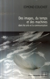 Des Images Du Temps Et Des Machines Dans Les Arts Et La Communication