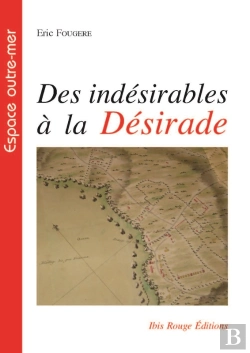 Bertrand.pt - Des Indésirables À La Désirade