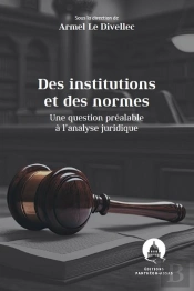 Des Institutions Et Des Normes - A Propos D'Une Question Prealable A L'Analyse Juridique