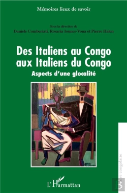 Bertrand.pt - Des Italiens Au Congo Aux Italiens Du Congo ; Aspects D'Une Globalité