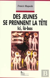 Des Jeunes Se Prennent La Tête. : Ici, Là-Bas