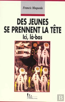 Bertrand.pt - Des Jeunes Se Prennent La Tête. : Ici, Là-Bas