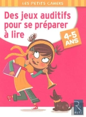 Des Jeux Auditifs Pour Se Préparer À Lire ; 4/5 Ans