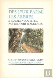 Des Jeux Parmi Les Arbres : Et Autres Nouvelles