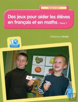 Bertrand.pt - Des Jeux Pour Aider Les Élèves En Français Et En Maths Tome 1 ; Cycles 2 Et 3