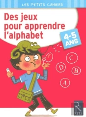 Des Jeux Pour Apprendre L'Alphabet ; 4/5 Ans