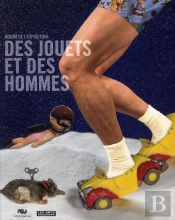 Des Jouets Et Des Hommes ; Album De L'Exposition