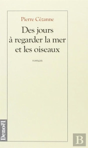 Des Jours A Regarder La Mer Et Les Oiseaux