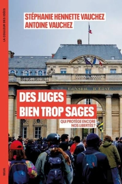 Bertrand.pt - Des Juges Bien Trop Sages : Qui Protège Encore Nos Libertés ?