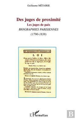 Bertrand.pt - Des Juges De Proximite ; Les Juges De Paix