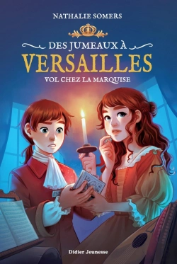Bertrand.pt - Des Jumeaux À Versailles Tome 2 : Vol Chez La Marquise