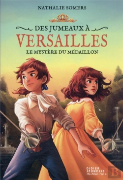 Bertrand.pt - Des Jumeaux À Versailles Tome 3 : Le Mystère Du Médaillon