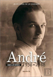 Des Justes Tome 2 ; André 1938-1968
