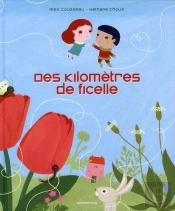 Des Kilometres De Ficelle