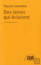 Des Laines Qui Éclairent ; Une Anthologie, 1978-2009