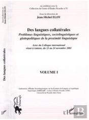 Des Langues Collaterales ; Problemes Linguistiques, Sociolinguistiques Et Glottopolitiques De La Proximite Linguistique