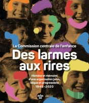 Des Larmes Aux Rires : Histoire Et Mémoire D'Une Organisation Juive, Laïque Et Progressiste