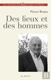Des Lieux Et Des Hommes - Souvenirs D'Un Depute-Maire De L'Ouest