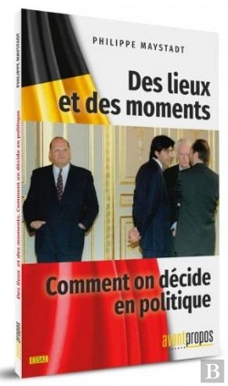 Bertrand.pt - Des Lieux Et Des Moments. Comment On Decide En Politique