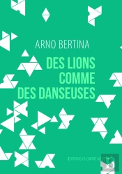 Des Lions Comme Des Danseuses - Fictions D'Europe