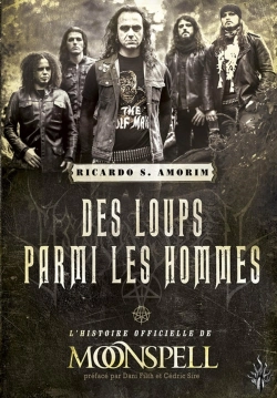 Bertrand.pt - Des Loups Parmi Les Hommes - L'Histoire Officielle De Moonspell