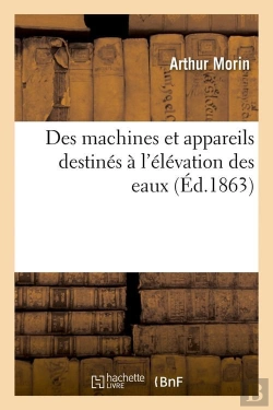 Bertrand.pt - Des Machines Elevation Des Eaux Edition 1863
