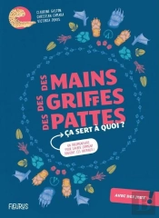 Des Mains, Des Griffes, Des Pattes, Ca Sert A Quoi ?