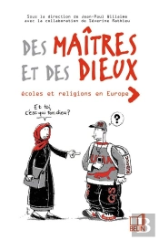 Des Maîtres Et Des Dieux ; Écoles Et Religions En Europe