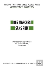 Des Marches Sans Prix ; Une Economie Politique Du Credit A Paris 1660-1870