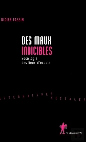 Des Maux Indicibles Sociologie Des Lieux D'Écoute