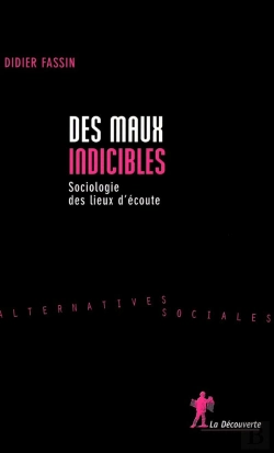 Bertrand.pt - Des Maux Indicibles Sociologie Des Lieux D'Écoute