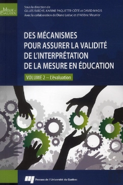 Bertrand.pt - Des Mécanismes Pour Assurer La Validité De L'Interprétation De La Mesure En Éducation Tome 2 ; L'Évaluation