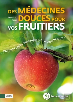Bertrand.pt - Des Médecines Douces Pour Vos Fruitiers ; Phytothérapie, Homéopathie, Aromathérapie...