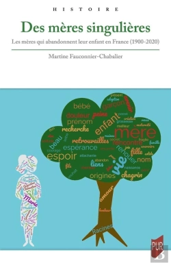 Bertrand.pt - Des Mères Singulières : Les Mères Qui Abandonnent Leur Enfant (1900-2020)