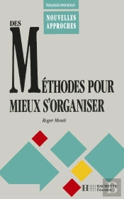 Des Méthodes Pour Mieux S'Organiser