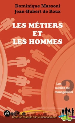 Bertrand.pt - Des Métiers Et Des Hommes ; Les Éternels Oubliés Du Management