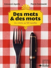 Des Mets Et Des Mots : Un Roman En 40 Recettes